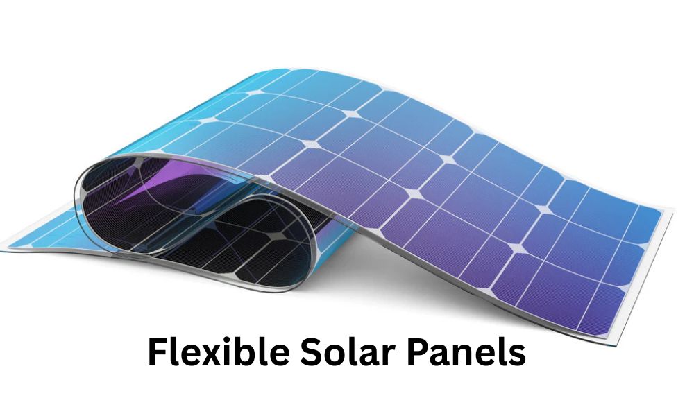 Flexible Solar Panels: Installation, Pros & Cons, Features